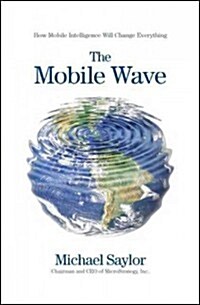 [중고] The Mobile Wave: How Mobile Intelligence Will Change Everything (Hardcover)