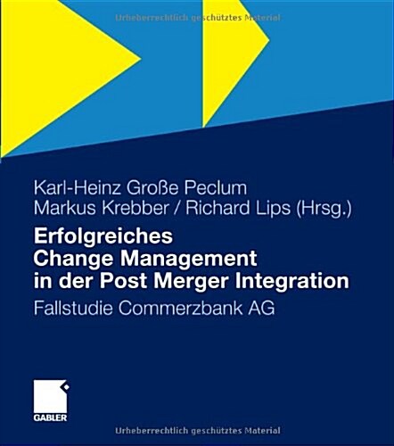 Erfolgreiches Change Management in Der Post Merger Integration: Fallstudie Commerzbank AG (Hardcover, 2012)