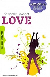 The Secret Power of Love: The Book of Ruth (Paperback)
