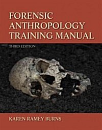 Forensic Anthropology Training Manual (Spiral, 3)