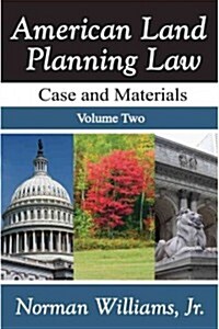 American Land Planning Law: Case and Materials, Volume 2 (Paperback)