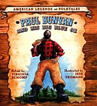 Paul Bunyan and the Big Blue Ox (Library Binding)