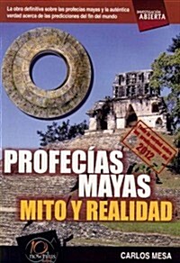 Profec?s Mayas: Mito Y Realidad (Paperback)