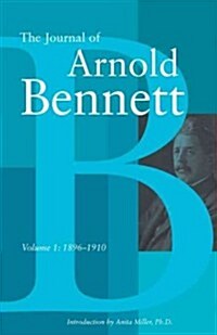 The Journal of Arnold Bennett, 1896-1910 (Paperback)