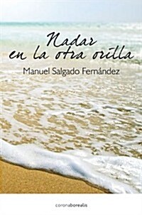 Nadar En La Otra Orilla (Paperback)