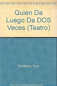 Quien Da Luego Da DOS Veces (Hardcover)