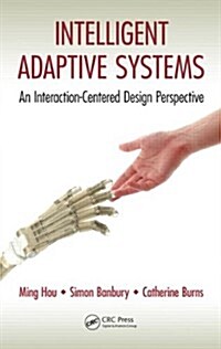 Intelligent Adaptive Systems: An Interaction-Centered Design Perspective (Hardcover)