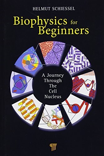 Biophysics for Beginners: A Journey through the Cell Nucleus (Hardcover)