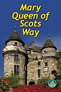 Mary Queen of Scots Way (Spiral Bound)