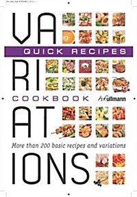 Quick Recipes: More Than 200 Basic Recipes and Variations (Hardcover)