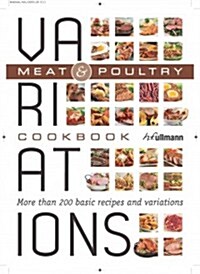 Meat & Poultry: More Than 200 Basic Recipes and Variations (Hardcover)