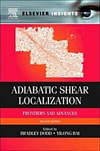 Adiabatic Shear Localization : Frontiers and Advances (Hardcover, 2 ed)