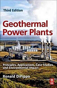 Geothermal Power Plants : Principles, Applications, Case Studies and Environmental Impact (Paperback, 3 ed)