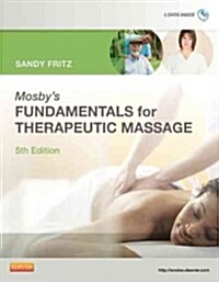 Mosbys Fundamentals of Therapeutic Massage [With 2 DVDs] (Paperback, 5)