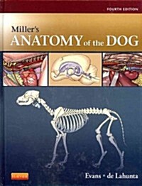 Millers Anatomy of the Dog (Hardcover, 4 Revised edition)