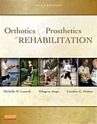 Orthotics and Prosthetics in Rehabilitation (Hardcover, 3 Revised edition)