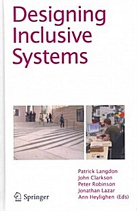 Designing Inclusive Systems : Designing Inclusion for Real-world Applications (Hardcover)