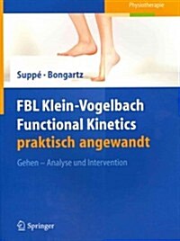 Fbl Klein-Vogelbach Functional Kinetics Praktisch Angewandt: Gehen - Analyse Und Intervention (Paperback, 2013)