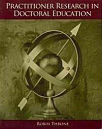 Practitioner Research in Doctoral Education (Paperback)
