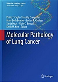 Molecular Pathology of Lung Cancer (Hardcover, 2012)