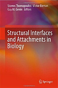 Structural Interfaces and Attachments in Biology (Hardcover)