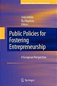 Public Policies for Fostering Entrepreneurship: A European Perspective (Paperback, 2009)
