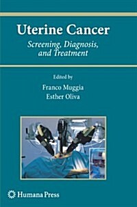 Uterine Cancer: Screening, Diagnosis, and Treatment (Paperback, 2009)