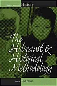 The Holocaust and Historical Methodology (Hardcover)