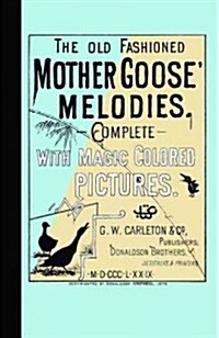 The Old Fashioned Mother Gooses Melodies Co (Paperback)