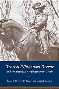 General Nathanael Greene and the American Revolution in the South (Hardcover, New)
