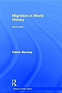 Migration in World History (Hardcover, 2 New edition)