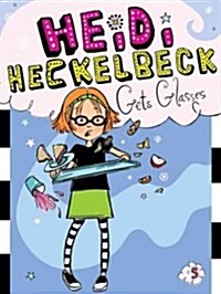 [중고] 하이디 헤클백 #5 : Heidi Heckelbeck Gets Glasses (Paperback)