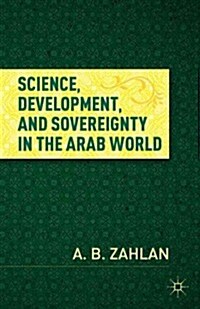 Science, Development, and Sovereignty in the Arab World (Hardcover, New)