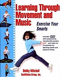 Learning Through Movement and Music: Exercise Your Smarts (Paperback)