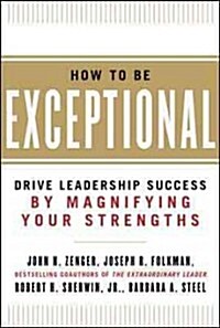[중고] How to Be Exceptional: Drive Leadership Success by Magnifying Your Strengths (Hardcover)