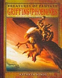 Griffins and Phoenixes (Library Binding)