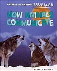How Animals Communicate (Library Binding)