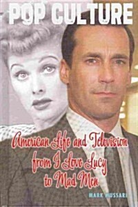 American Life and Television from I Love Lucy to Mad Men (Library Binding)