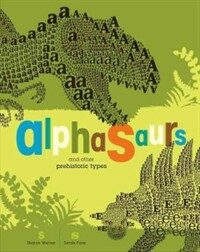 Alphasaurs and Other Prehistoric Types (Hardcover)