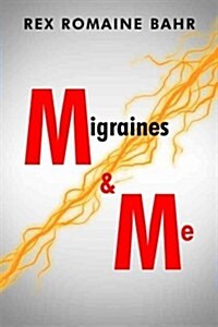 Migraines & Me (Paperback)