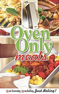 Oven Only Meals (Paperback, Spiral)