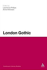 London Gothic: Place, Space and the Gothic Imagination (Paperback)