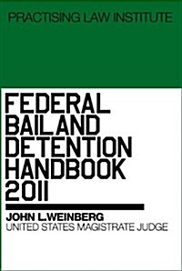 Federal Bail and Detention Handbook 2011 (Paperback)