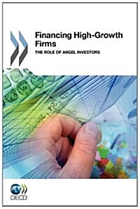 Financing High-Growth Firms: The Role of Angel Investors (Paperback)