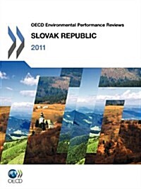 OECD Environmental Performance Reviews: Slovak Republic 2011 (Paperback)