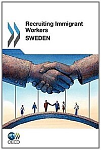 Recruiting Immigrant Workers: Sweden 2011 (Paperback)