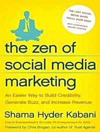 The Zen of Social Media Marketing: An Easier Way to Build Credibility, Generate Buzz, and Increase Revenue (Audio CD)