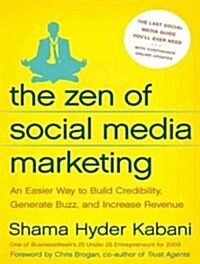 The Zen of Social Media Marketing: An Easier Way to Build Credibility, Generate Buzz, and Increase Revenue (Audio CD, Library)