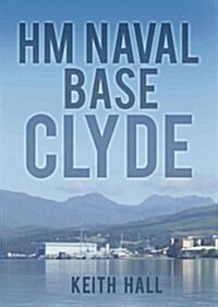 HM Naval Base Clyde (Paperback)