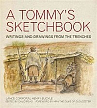 A Tommys Sketchbook : Writings and Drawings from the Trenches (Hardcover)